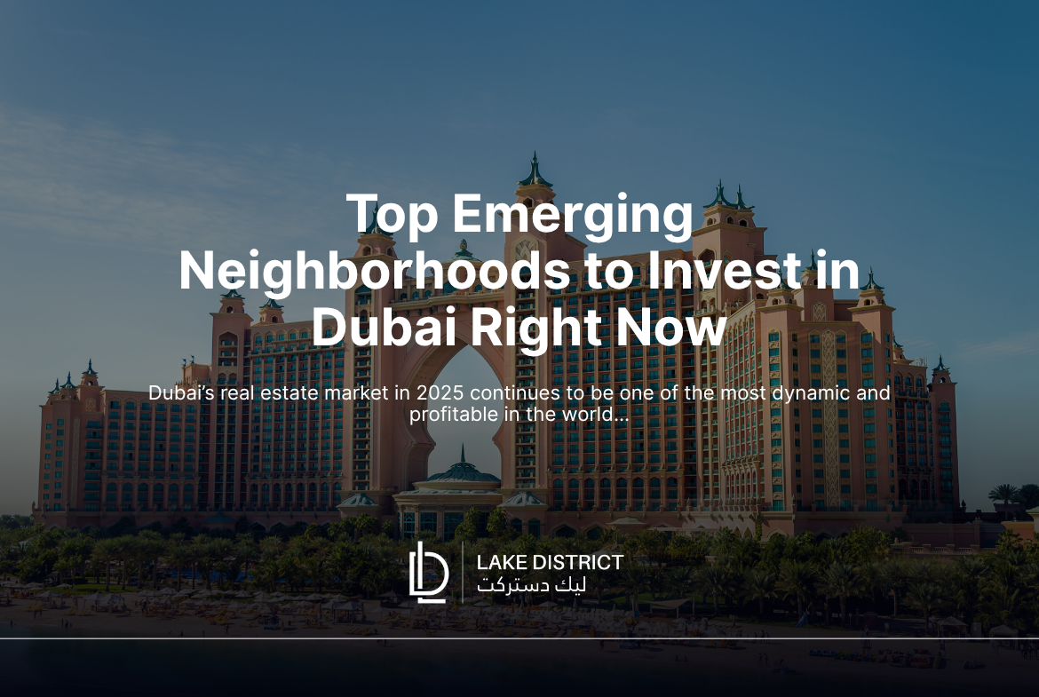 Top Emerging Neighborhoods to Invest in Dubai Right Now